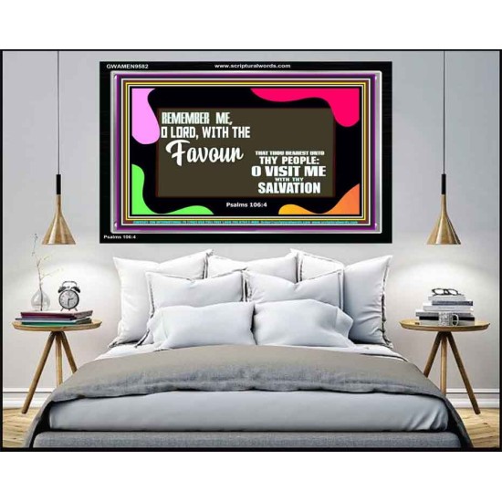 REMEMBER ME O GOD WITH THY FAVOUR AND SALVATION  Ultimate Inspirational Wall Art Acrylic Frame  GWAMEN9582  