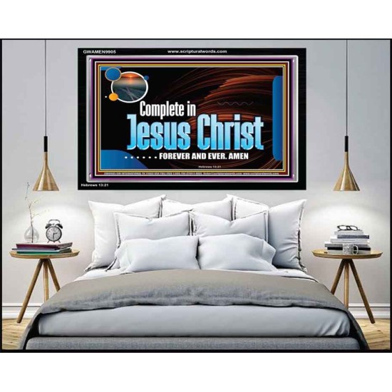 COMPLETE IN JESUS CHRIST FOREVER  Affordable Wall Art Prints  GWAMEN9905  