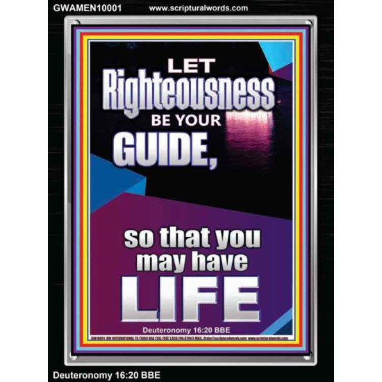 LET RIGHTEOUSNESS BE YOUR GUIDE  Unique Power Bible Picture  GWAMEN10001  