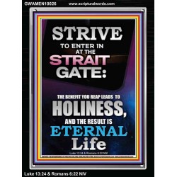 STRAIT GATE LEADS TO HOLINESS THE RESULT ETERNAL LIFE  Ultimate Inspirational Wall Art Portrait  GWAMEN10026  "25x33"