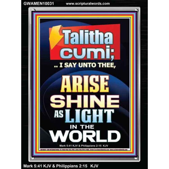 TALITHA CUMI ARISE SHINE AS LIGHT IN THE WORLD  Church Portrait  GWAMEN10031  