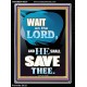 WAIT ON THE LORD AND YOU SHALL BE SAVE  Home Art Portrait  GWAMEN10034  