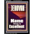 JEHOVAH NAME ALONE IS EXCELLENT  Scriptural Art Picture  GWAMEN10055  "25x33"