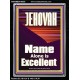JEHOVAH NAME ALONE IS EXCELLENT  Scriptural Art Picture  GWAMEN10055  