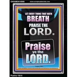 LET EVERY THING THAT HATH BREATH PRAISE THE LORD  Large Portrait Scripture Wall Art  GWAMEN10066  "25x33"