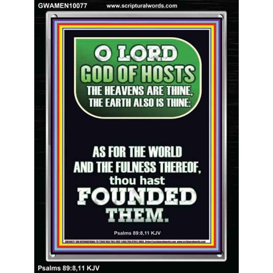 O LORD GOD OF HOST CREATOR OF HEAVEN AND THE EARTH  Unique Bible Verse Portrait  GWAMEN10077  