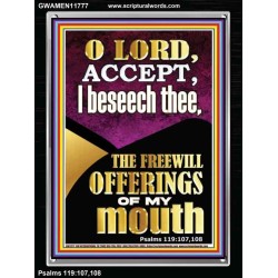 ACCEPT THE FREEWILL OFFERINGS OF MY MOUTH  Encouraging Bible Verse Portrait  GWAMEN11777  "25x33"