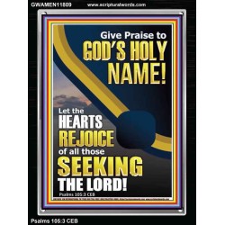 GIVE PRAISE TO GOD'S HOLY NAME  Bible Verse Portrait  GWAMEN11809  "25x33"