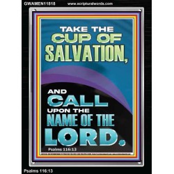 TAKE THE CUP OF SALVATION AND CALL UPON THE NAME OF THE LORD  Modern Wall Art  GWAMEN11818  "25x33"