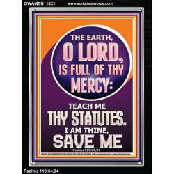 TEACH ME THY STATUES O LORD I AM THINE  Christian Quotes Portrait  GWAMEN11821  "25x33"