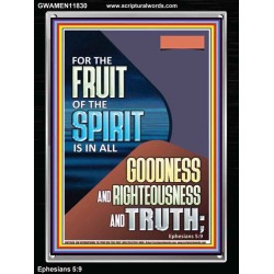 FRUIT OF THE SPIRIT IS IN ALL GOODNESS, RIGHTEOUSNESS AND TRUTH  Custom Contemporary Christian Wall Art  GWAMEN11830  "25x33"