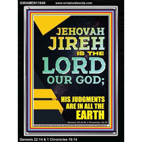 JEHOVAH JIREH HIS JUDGEMENT ARE IN ALL THE EARTH  Custom Wall Décor  GWAMEN11840  