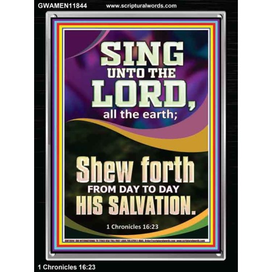 SHEW FORTH FROM DAY TO DAY HIS SALVATION  Unique Bible Verse Portrait  GWAMEN11844  