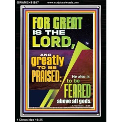 THE LORD IS GREATLY TO BE PRAISED  Custom Inspiration Scriptural Art Portrait  GWAMEN11847  "25x33"