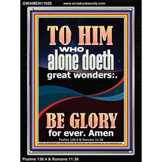 WHO ALONE DOETH GREAT WONDERS  Art & Décor Portrait  GWAMEN11855  