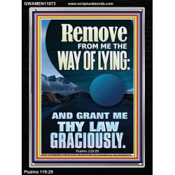 REMOVE FROM ME THE WAY OF LYING  Bible Verse for Home Portrait  GWAMEN11873  "25x33"