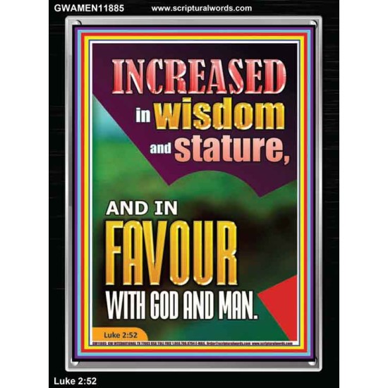INCREASED IN WISDOM AND STATURE AND IN FAVOUR WITH GOD AND MAN  Righteous Living Christian Picture  GWAMEN11885  