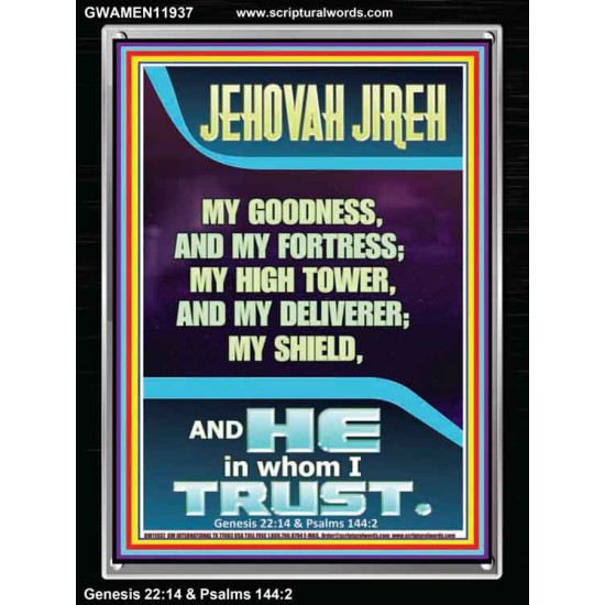 JEHOVAH JIREH MY GOODNESS MY HIGH TOWER MY DELIVERER MY SHIELD  Unique Power Bible Portrait  GWAMEN11937  