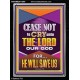 CEASE NOT TO CRY UNTO THE LORD   Unique Power Bible Portrait  GWAMEN11964  