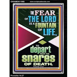 THE FEAR OF THE LORD IS THE FOUNTAIN OF LIFE  Large Scripture Wall Art  GWAMEN11966  "25x33"
