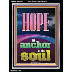 HOPE AN ANCHOR OF THE SOUL  Scripture Portrait Signs  GWAMEN11987  "25x33"