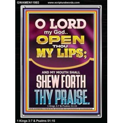 OPEN THOU MY LIPS O LORD MY GOD  Encouraging Bible Verses Portrait  GWAMEN11993  "25x33"