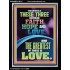 THESE THREE REMAIN FAITH HOPE AND LOVE AND THE GREATEST IS LOVE  Scripture Art Portrait  GWAMEN12011  "25x33"
