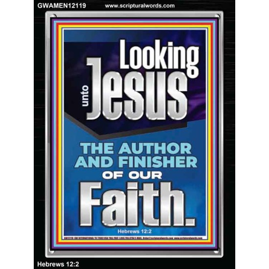 LOOKING UNTO JESUS THE FOUNDER AND FERFECTER OF OUR FAITH  Bible Verse Portrait  GWAMEN12119  