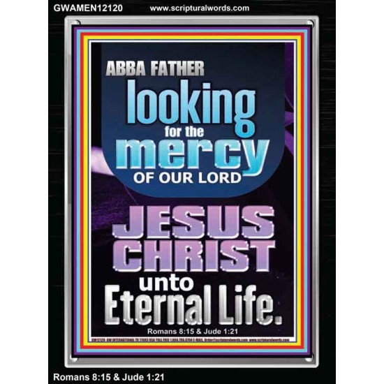 LOOKING FOR THE MERCY OF OUR LORD JESUS CHRIST UNTO ETERNAL LIFE  Bible Verses Wall Art  GWAMEN12120  