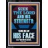 SEEK THE LORD AND HIS STRENGTH AND SEEK HIS FACE EVERMORE  Bible Verse Wall Art  GWAMEN12184  "25x33"