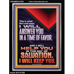 I WILL ANSWER YOU IN A TIME OF FAVOUR  Bible Scriptures on Love Portrait  GWAMEN12194  "25x33"