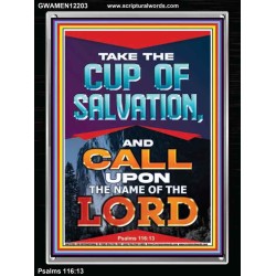 TAKE THE CUP OF SALVATION AND CALL UPON THE NAME OF THE LORD  Scripture Art Portrait  GWAMEN12203  "25x33"