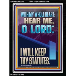 WITH MY WHOLE HEART I WILL KEEP THY STATUTES O LORD   Scriptural Portrait Glass Portrait  GWAMEN12215  "25x33"