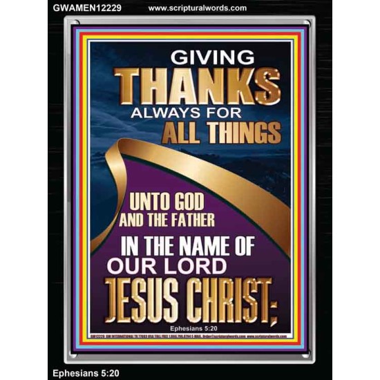 GIVING THANKS ALWAYS FOR ALL THINGS UNTO GOD  Ultimate Inspirational Wall Art Portrait  GWAMEN12229  