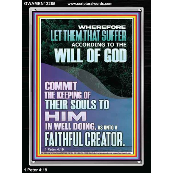 LET THEM THAT SUFFER ACCORDING TO THE WILL OF GOD  Christian Quotes Portrait  GWAMEN12265  