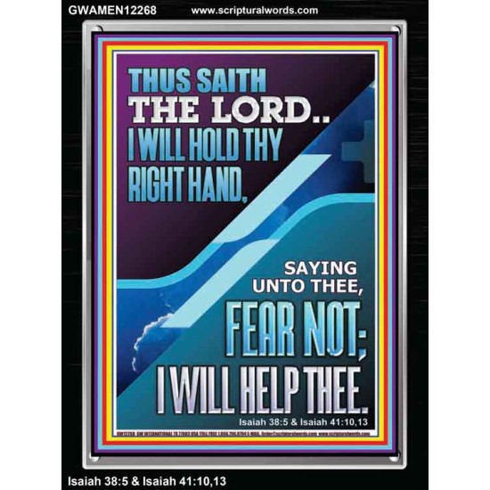 I WILL HOLD THY RIGHT HAND FEAR NOT I WILL HELP THEE  Christian Quote Portrait  GWAMEN12268  