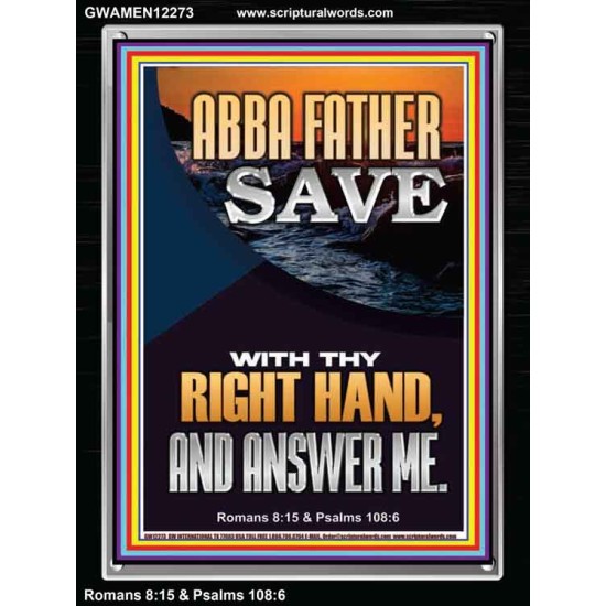 ABBA FATHER SAVE WITH THY RIGHT HAND AND ANSWER ME  Scripture Art Prints Portrait  GWAMEN12273  
