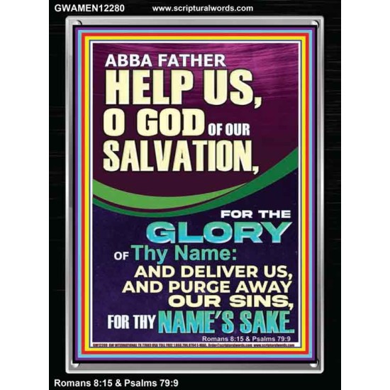 ABBA FATHER HELP US O GOD OF OUR SALVATION  Christian Wall Art  GWAMEN12280  