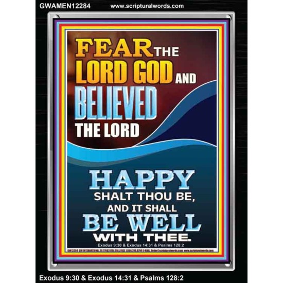 FEAR AND BELIEVED THE LORD AND IT SHALL BE WELL WITH THEE  Scriptures Wall Art  GWAMEN12284  