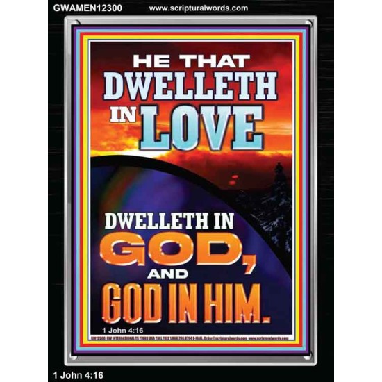HE THAT DWELLETH IN LOVE DWELLETH IN GOD  Wall Décor  GWAMEN12300  