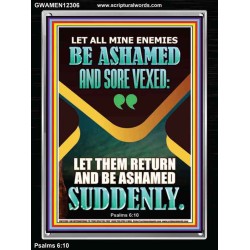 MINE ENEMIES BE ASHAMED AND SORE VEXED  Christian Quotes Portrait  GWAMEN12306  "25x33"