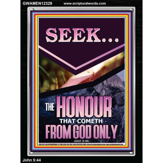 SEEK THE HONOUR THAT COMETH FROM GOD ONLY  Custom Christian Artwork Portrait  GWAMEN12329  