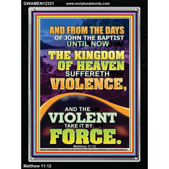 THE KINGDOM OF HEAVEN SUFFERETH VIOLENCE  Unique Scriptural ArtWork  GWAMEN12331  