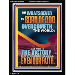 WHATSOEVER IS BORN OF GOD OVERCOMETH THE WORLD  Custom Inspiration Bible Verse Portrait  GWAMEN12342  "25x33"