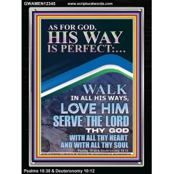 WALK IN ALL HIS WAYS LOVE HIM SERVE THE LORD THY GOD  Unique Bible Verse Portrait  GWAMEN12345  "25x33"