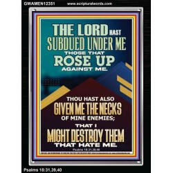 SUBDUED UNDER ME THOSE THAT ROSE UP AGAINST ME  Bible Verse for Home Portrait  GWAMEN12351  "25x33"