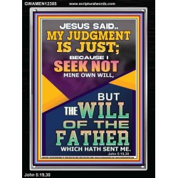 I SEEK NOT MINE OWN WILL BUT THE WILL OF THE FATHER  Inspirational Bible Verse Portrait  GWAMEN12385  "25x33"