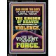 THE KINGDOM OF HEAVEN SUFFERETH VIOLENCE AND THE VIOLENT TAKE IT BY FORCE  Bible Verse Wall Art  GWAMEN12389  