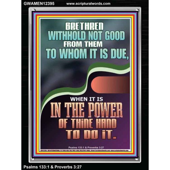 WITHHOLD NOT GOOD FROM THEM TO WHOM IT IS DUE  Printable Bible Verse to Portrait  GWAMEN12395  