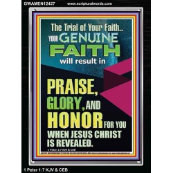 GENUINE FAITH WILL RESULT IN PRAISE GLORY AND HONOR FOR YOU  Unique Power Bible Portrait  GWAMEN12427  "25x33"